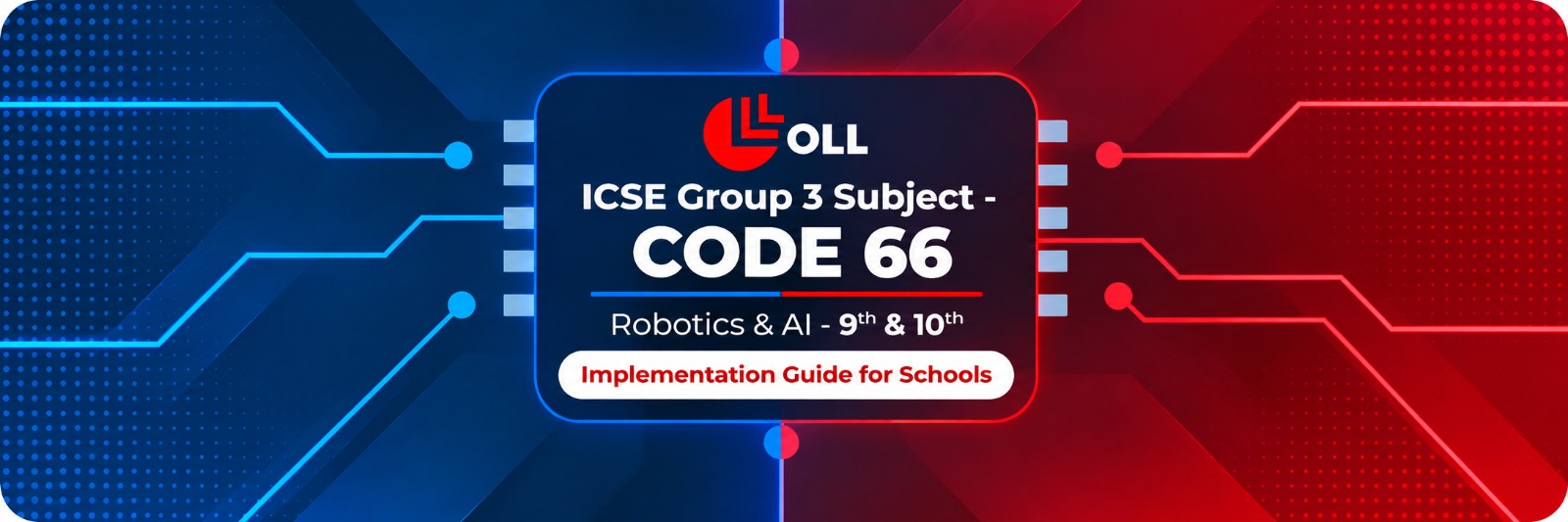 OLL ICSE Group 3 Subject — Code 66: Robotics & AI for Classes 9th & 10th. Implementation Guide for Schools banner.